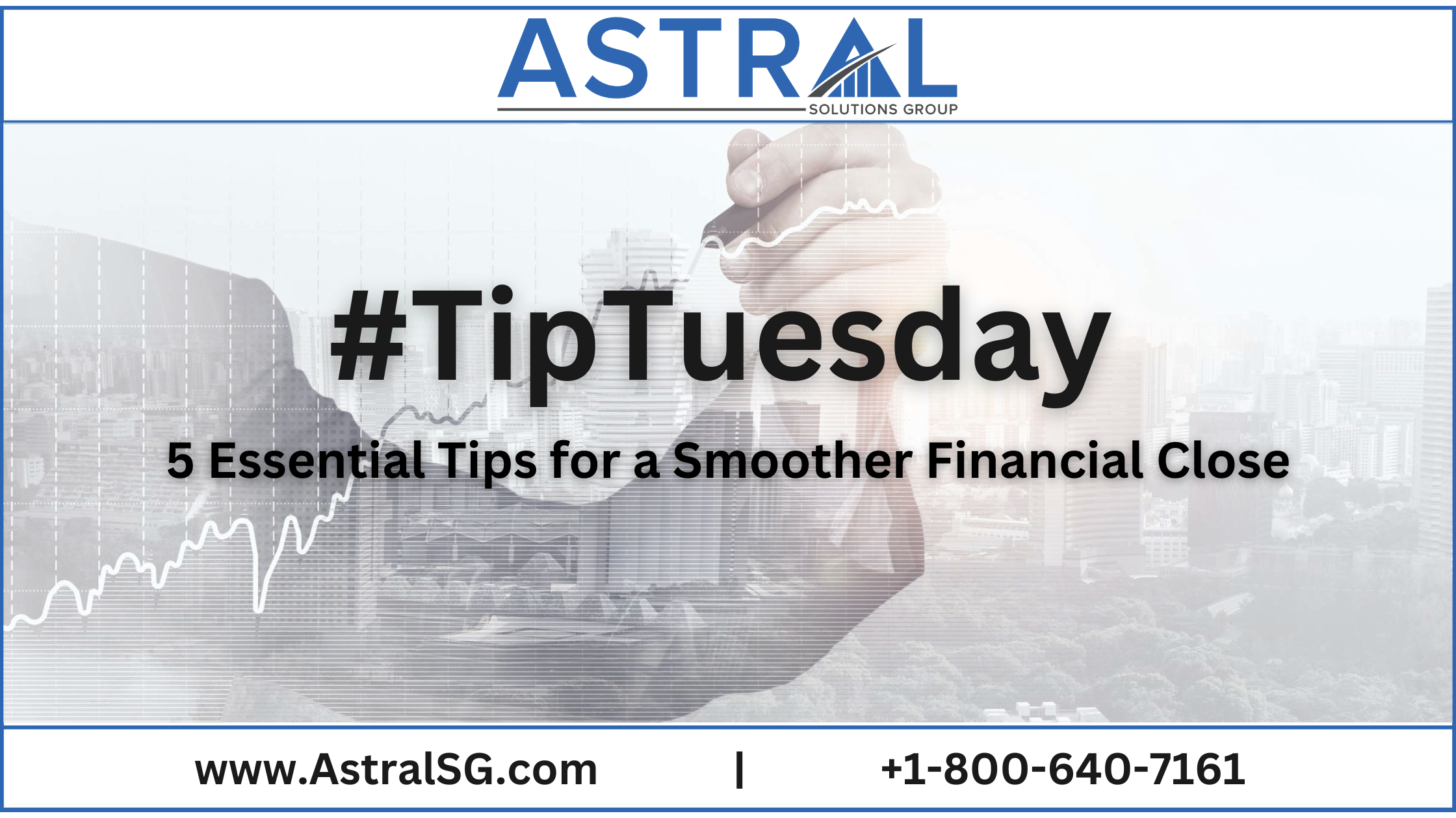 Tip Tuesday: 5 Essential Tips for a Smoother Financial Close