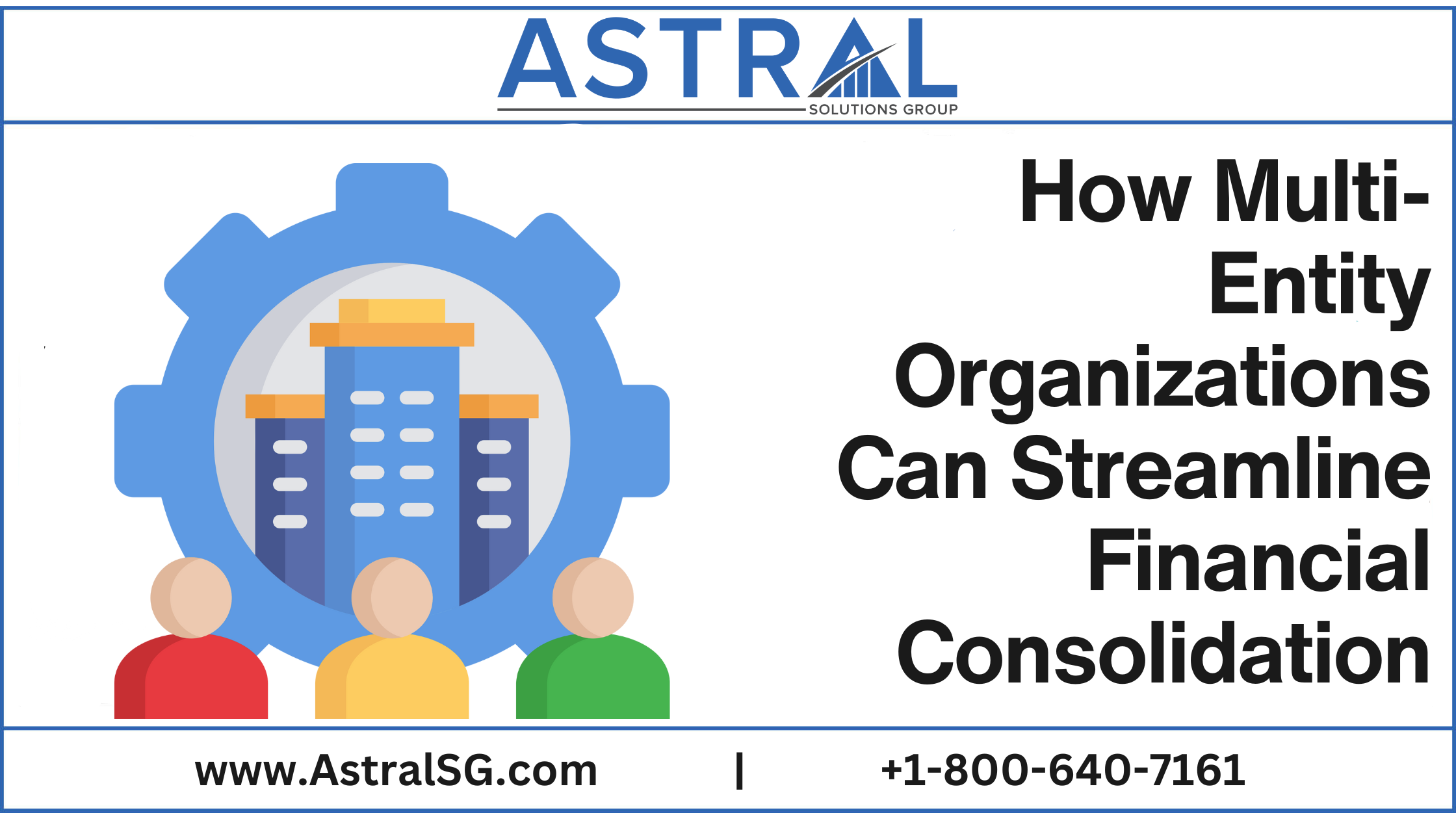 How Multi-Entity Organizations Can Streamline Financial Consolidation